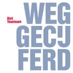 Weggecijferd. Teruggevochten. 9789090354989 Bert Teunissen, Verzenden, Gelezen, Bert Teunissen