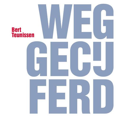 Weggecijferd. Teruggevochten. 9789090354989 Bert Teunissen, Boeken, Overige Boeken, Gelezen, Verzenden