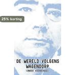 De wereld volgens Wagendorp (onder voorbehoud) 9789020410761, Boeken, Verzenden, Gelezen, Bert Wagendorp
