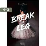 Break a leg / Truth or Dance / 2 9789044836219, Boeken, Kinderboeken | Jeugd | 13 jaar en ouder, Verzenden, Gelezen, Chinouk Thijssen