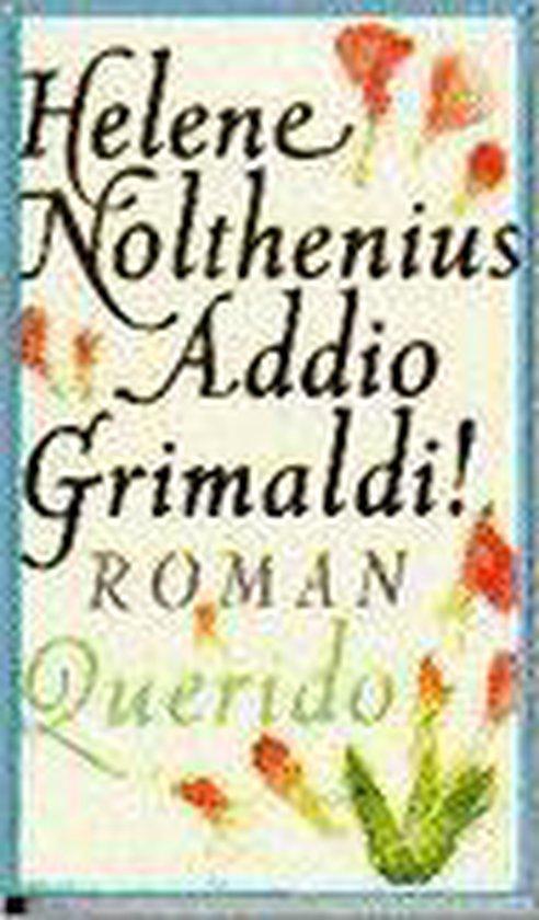 Addio Grimaldi 9789021477268 Helene Nolthenius, Boeken, Romans, Gelezen, Verzenden