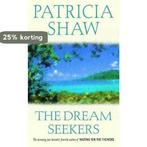 The Dream Seekers 9780747268505 Patricia Shaw, Boeken, Verzenden, Gelezen, Patricia Shaw