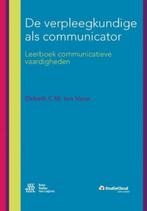 De verpleegkundige als communicator 9789036811620, Verzenden, Zo goed als nieuw