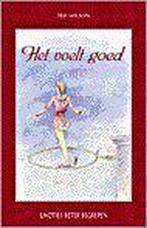 Het voelt goed 9789055990801 T. Wilson, Boeken, Verzenden, Gelezen, T. Wilson