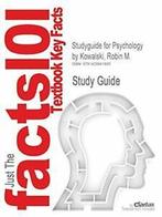 Studyguide for Psychology by Kowalski, Robin M., Cram101 Textbook Reviews, Zo goed als nieuw, Verzenden