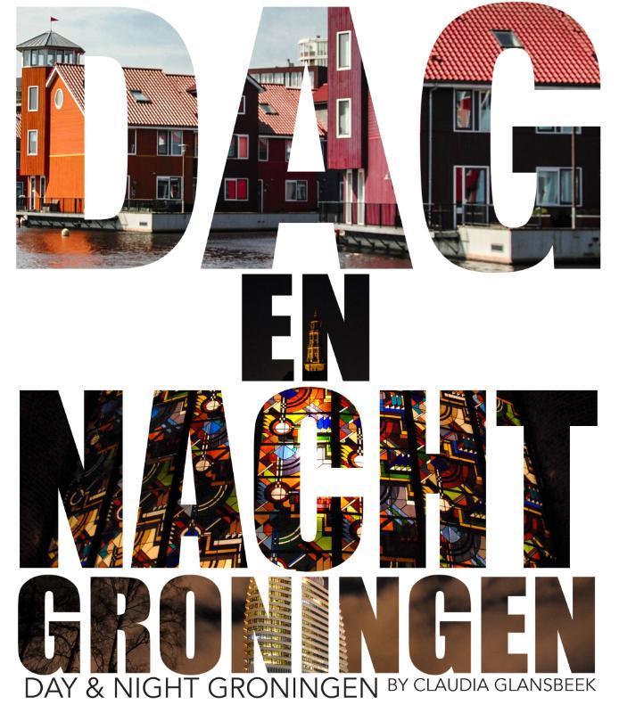 Dag & Nacht Groningen 9789054523789, Boeken, Reisgidsen, Zo goed als nieuw, Verzenden