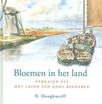 Bloemen in het land 9789033123337 B. Hooghwerff, Verzenden, Gelezen, B. Hooghwerff