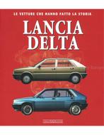 LANCIA DELTA, LE VETTURE CHE HANNO LA STORIA, Nieuw, Author