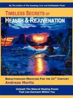9780979275753 Timeless Secrets Of Health And Rejuvenat, Boeken, Andreas Moritz, Zo goed als nieuw, Verzenden
