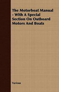 The Motorboat Manual - With A Special Section O. Various.=, Boeken, Sportboeken, Zo goed als nieuw, Verzenden