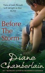 Before The Storm 9780778303381 Diane Chamberlain, Boeken, Verzenden, Gelezen, Diane Chamberlain