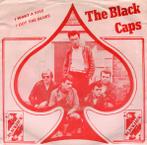 The Black Caps - I Want A Kiss / I Got The Blues