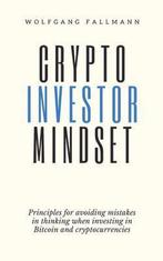 9783951985435 Crypto Investor Mindset - Principles for av..., Boeken, Economie, Management en Marketing, Nieuw, Wolfgang Fallmann