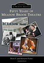 Fifty Years of Meadow Brook Theatre (Images of Modern, Thom F Foxlee, Zo goed als nieuw, Verzenden