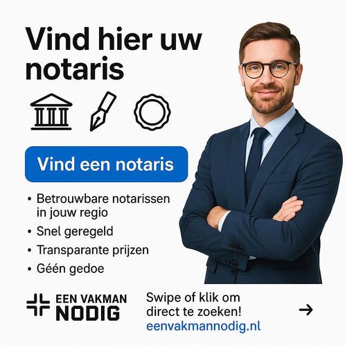 Notaris nodig? Ontvang snel offertes van ervaren vakmensen!, Diensten en Vakmensen, Juristen en Notarissen, Bedrijfsrecht, Bestuursrecht