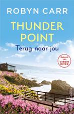 9789402711493 Thunder Point 6 - Terug naar jou, Boeken, Romans, Verzenden, Nieuw, Robyn Carr