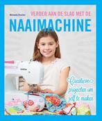 Verder aan de slag met de naaimachine 9789048313907, Boeken, Verzenden, Zo goed als nieuw, Michaela Drosten
