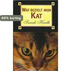WAT BEZIELT MIJN KAT 9789055011605 Heath, Verzenden, Gelezen, Heath