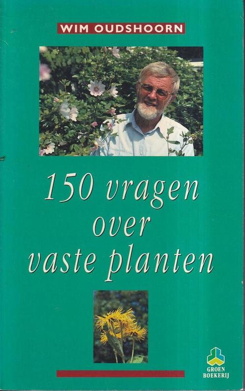 150 VRAGEN OVER VASTE PLANTEN 9789021520841 Oudshoorn, Boeken, Hobby en Vrije tijd, Gelezen, Verzenden