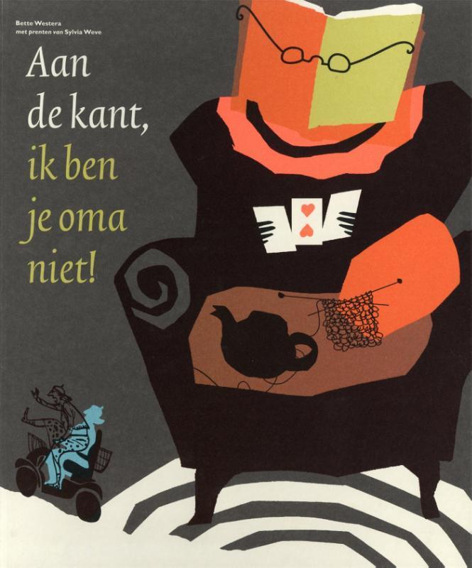 Aan de kant, ik ben je oma niet! 9789025750756 Bette Westera, Boeken, Kinderboeken | Kleuters, Gelezen, Verzenden
