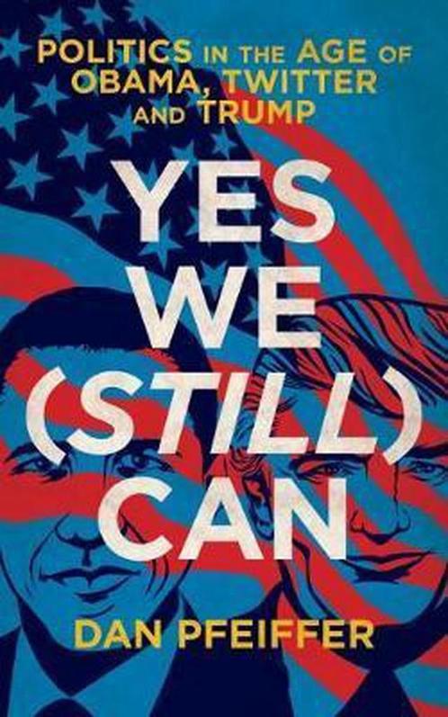 Yes We (Still) Can 9781785904295 Dan Pfeiffer, Boeken, Overige Boeken, Gelezen, Verzenden