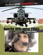 Worlds Most Dangerous Jobs: Apache Helicopter Pilots, Gelezen, Antony Loveless, Verzenden