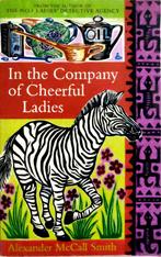 In The Company Of Cheerful Ladies 9780349117423, Boeken, Verzenden, Gelezen, Alexander McCall Smith