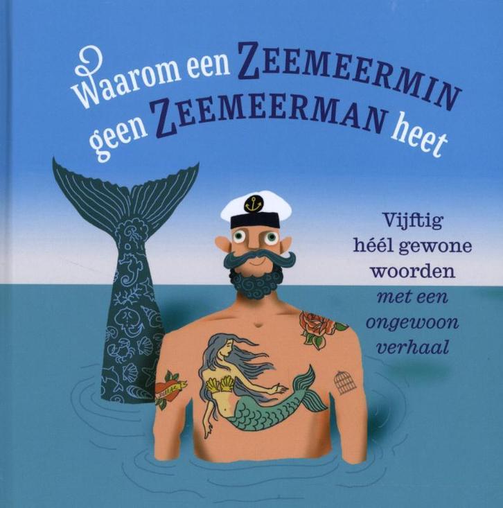 Waarom een zeemeermin geen zeemeerman heet 9789082885972, Boeken, Kinderboeken | Jeugd | 10 tot 12 jaar, Zo goed als nieuw, Verzenden