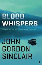 Blood Whispers By John Gordon Sinclair, Boeken, Zo goed als nieuw, Verzenden, J. G. Sinclair