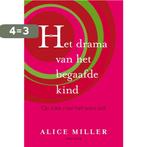 Het drama van het begaafde kind 9789049101657 Alice Miller, Boeken, Verzenden, Zo goed als nieuw, Alice Miller