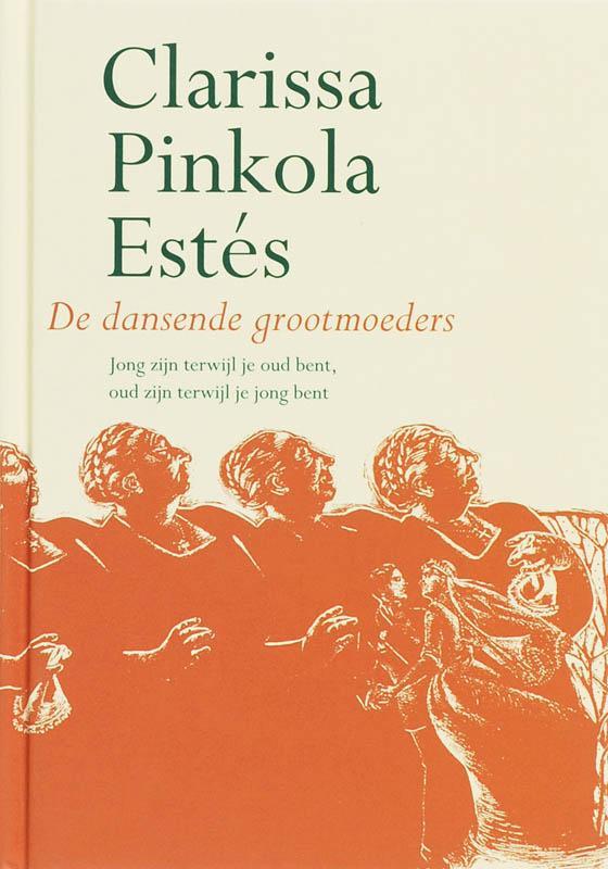 De dansende grootmoeders 9789069637655 C.P. Estes, Boeken, Esoterie en Spiritualiteit, Zo goed als nieuw, Verzenden