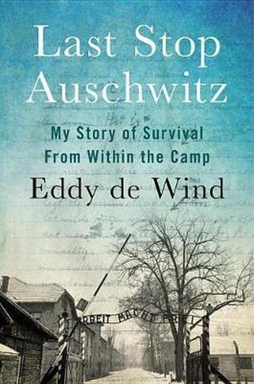 9781538701430 Last Stop Auschwitz Eddy de Wind, Boeken, Biografieën, Nieuw, Verzenden
