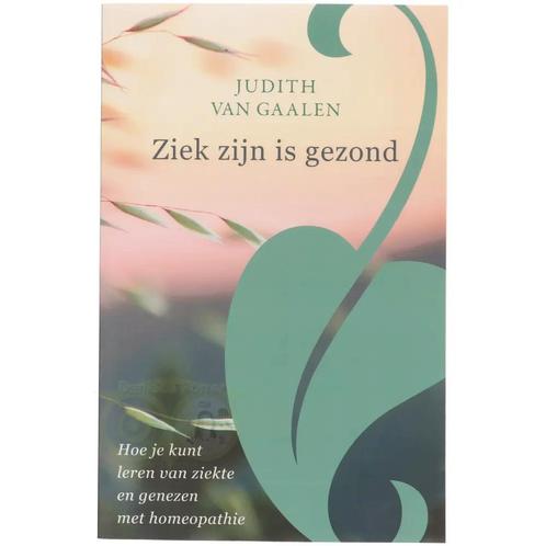 Ziek zijn is gezond - Judith van Gaalen, Boeken, Overige Boeken, Nieuw, Verzenden