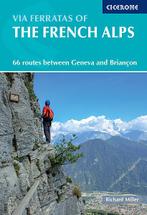 Klimgids Via Ferratas of the French Alps | Cicerone, Nieuw, Verzenden