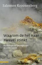 Waarom de hel naar zwavel stinkt 9789045018768, Gelezen, Verzenden, Salomon Kroonenberg