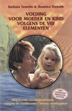 Voeding voor moeder en kind volgens de vijf elementen, Boeken, Gezondheid, Dieet en Voeding, Verzenden, Gelezen, B. Temelie