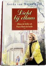 Dicht bij elkaar 9789020525342 Gerda van Wageningen, Boeken, Streekboeken en Streekromans, Verzenden, Zo goed als nieuw, Gerda van Wageningen