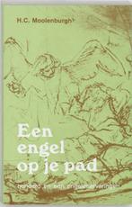 Een engel op je pad 9789020255782 H.C. Moolenburgh, Boeken, Verzenden, Zo goed als nieuw, H.C. Moolenburgh