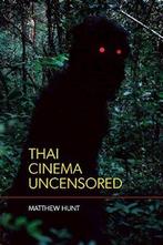 Thai Cinema Uncensored, Boeken, Verzenden, Nieuw