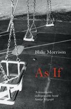 9781847084170 As If Blake Morrison, Boeken, Studieboeken en Cursussen, Nieuw, Blake Morrison, Verzenden