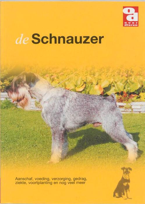 De schnauzers / Over Dieren 9789058210142 Over Dieren, Boeken, Hobby en Vrije tijd, Zo goed als nieuw, Verzenden