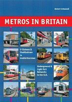 Metros in Britain: Underground and Light Rail Networks in, Verzenden, Zo goed als nieuw, Robert Schwandl