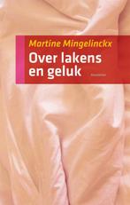 Over lakens en geluk 9789089240880 Martine Mingelinckx, Verzenden, Gelezen, Martine Mingelinckx