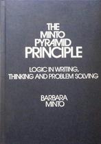 The Minto Pyramid Principle 9780960191031 Barbara Minto, Verzenden, Zo goed als nieuw, Barbara Minto