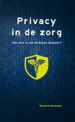 Privacy in de zorg 9789088505751 Ronald Huissen, Verzenden, Gelezen, Ronald Huissen