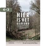 Hier is het gebeurd 9789462584228 Ad van Liempt, Boeken, Verzenden, Zo goed als nieuw, Ad van Liempt