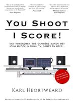 You Shoot, I Score! 9789090365275 Karl Heortweard, Verzenden, Zo goed als nieuw, Karl Heortweard