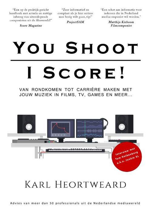 You Shoot, I Score! 9789090365275 Karl Heortweard, Boeken, Kunst en Cultuur | Beeldend, Zo goed als nieuw, Verzenden