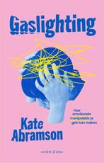 9789464104776 Gaslighting Kate Abramson, Boeken, Verzenden, Nieuw, Kate Abramson