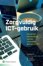 Zorgvuldig ICT gebruik 9789013171495, Boeken, Verzenden, Zo goed als nieuw